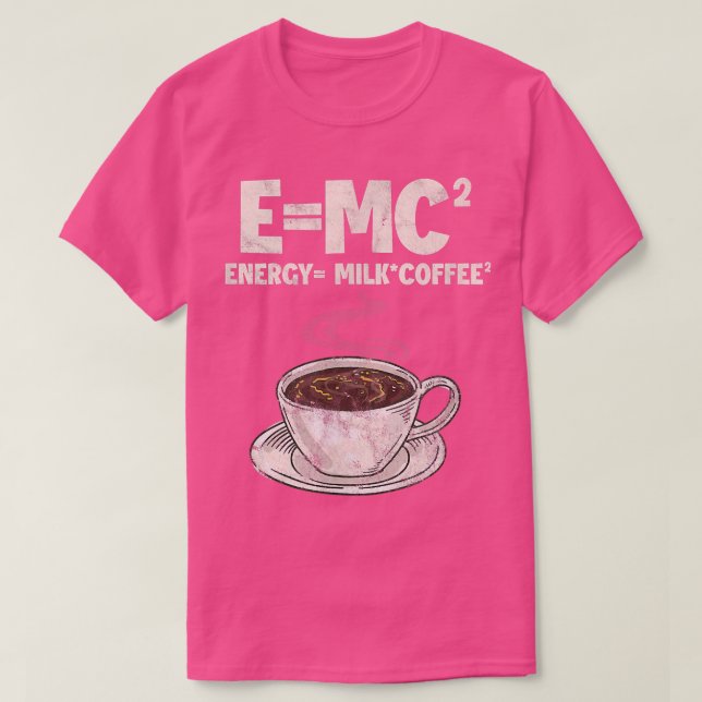 Kaffeforma Science E=MC Energy = Mjölk-kaffe D T Shirt (Design framsida)