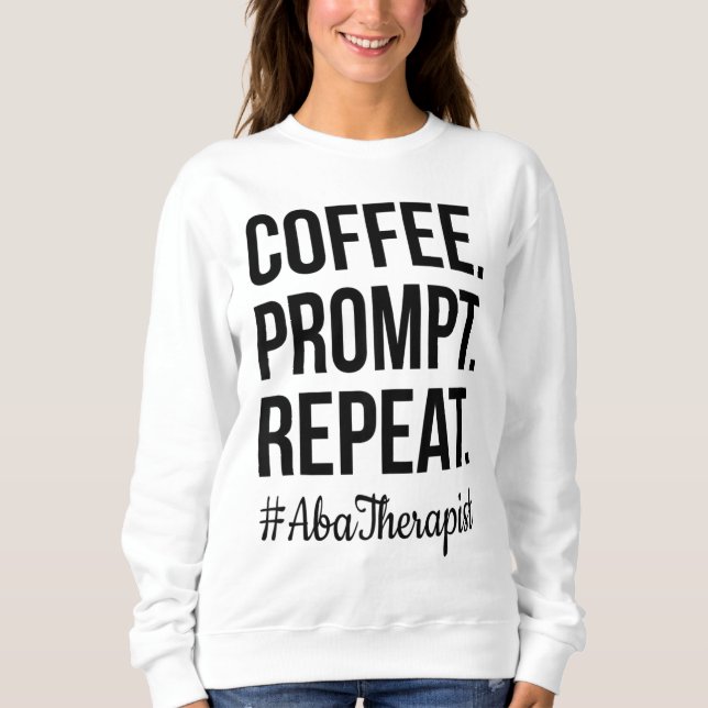 Kaffefråga Upprepa RBT-presentationen ABA-terapi T Shirt (Framsida)