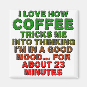 Kaffegood Mood Trick Roligt Kylskåp Magnet
