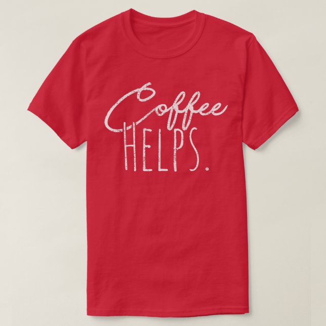Kaffehjälp T Shirt (Design framsida)