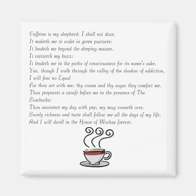 Kaffein är min herde, jag ska inte... magnet (Framsidan)