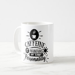 Kaffein behåller min solnys personlighet kaffemugg