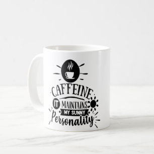 Kaffein behåller min solnys personlighet kaffemugg