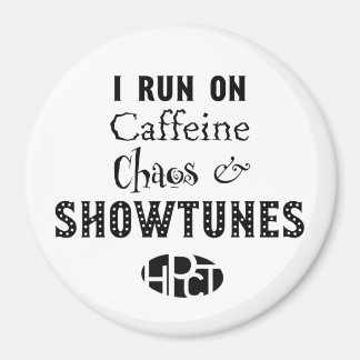 Kaffein, Chaos och Showtunes Magnet