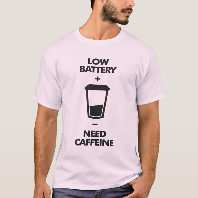 Kaffein med lågt batteribehov t shirt (Framsida)