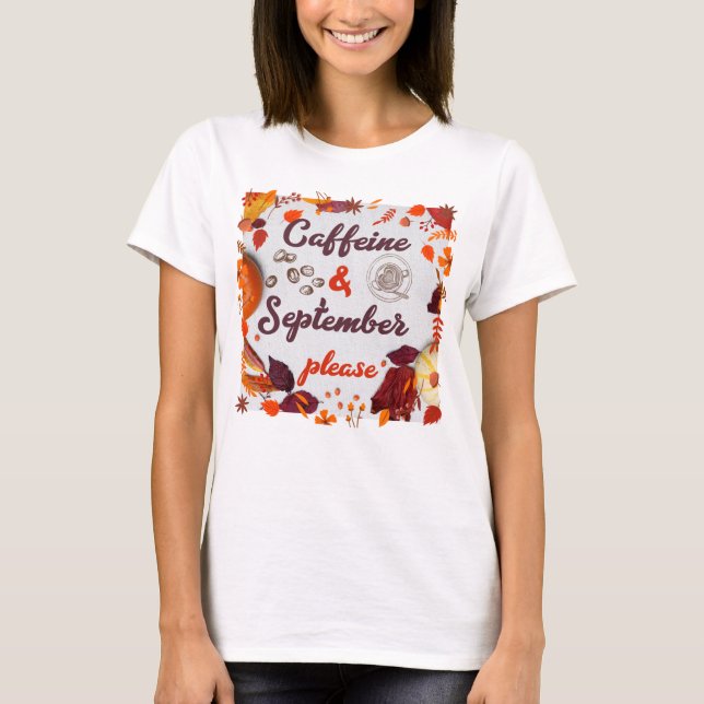 Kaffein och september, tack t shirt (Framsida)