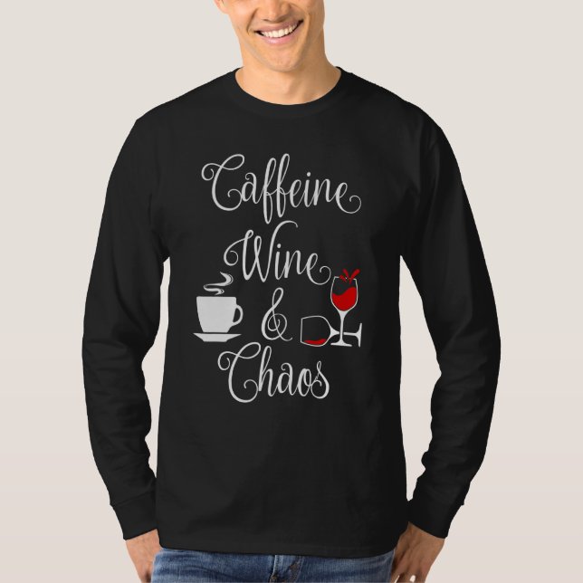 Kaffein Vin och Chaos-nykaffe och Vin Kärlek T Shirt (Framsida)