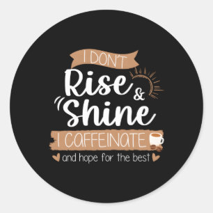 Kaffeinat och hopp om din bästa dryckekaffe runt klistermärke