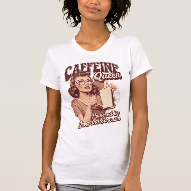 Kaffeine Queen - Java & Sarcasm Retro Design T Shirt (Framsida)