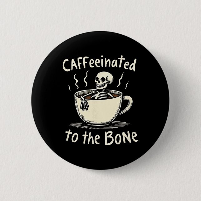 Kaffeinerat i Bon Funny Skeleton-kaffe Älskare Knapp (Framsida)