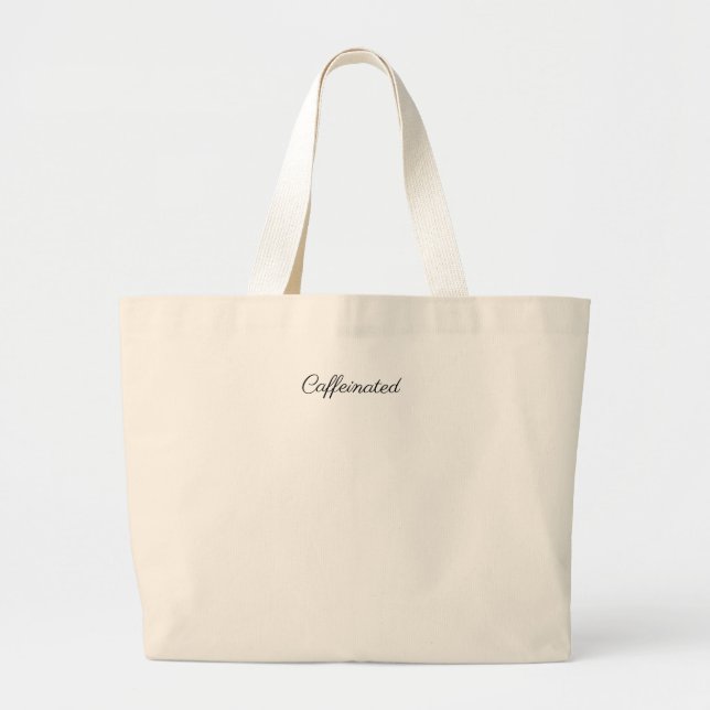 "Kaffeinerat" Tote Bag - Kaffe/Tea Älskare Tote Jumbo Tygkasse (Framsidan)