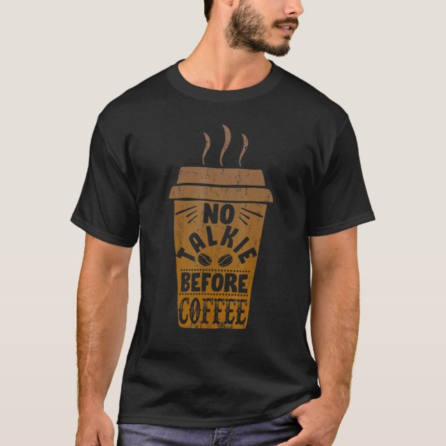 Kaffeinfrukost nr Talkie före kaffe T Shirt (Framsida)