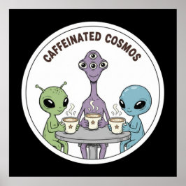 Kaffeiniserad Kosmos Söt Rolig Alien Kaffe Poster
