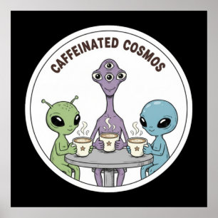 Kaffeiniserad Kosmos Söt Rolig Alien Kaffe Poster