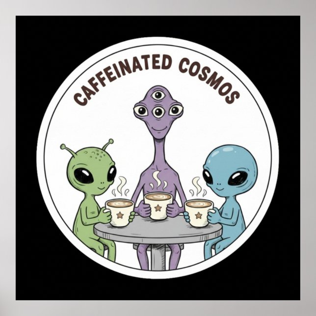 Kaffeiniserad Kosmos Söt Rolig Alien Kaffe Poster (Framsidan)