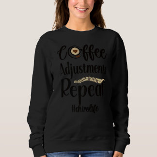 Kaffejusteringar Upprepa Chiroprator Life T Shirt