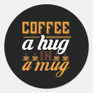 Kaffekaffe A Hug i Mugg Runt Klistermärke