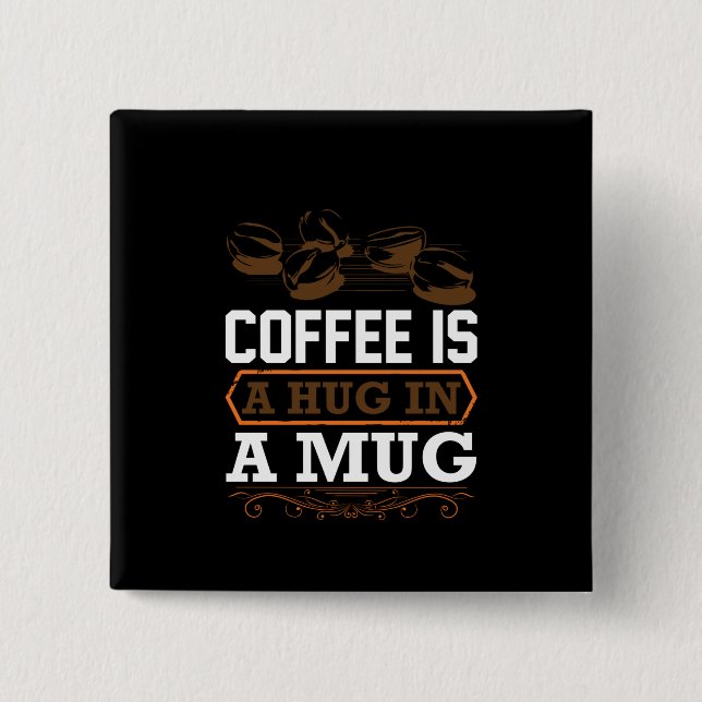 Kaffekaffe är ett hal i Mugg Knapp (Framsida)