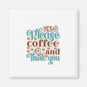 Kaffekaffe och Tänka till dig Magnet