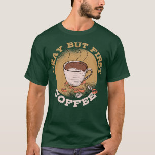 KaffekaffeinCaf Espresso Cappuccino 6 T Shirt