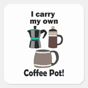 Kaffekanna Jag Bär Min Egen Kaffekanna Kaffeälskar Fyrkantigt Klistermärke