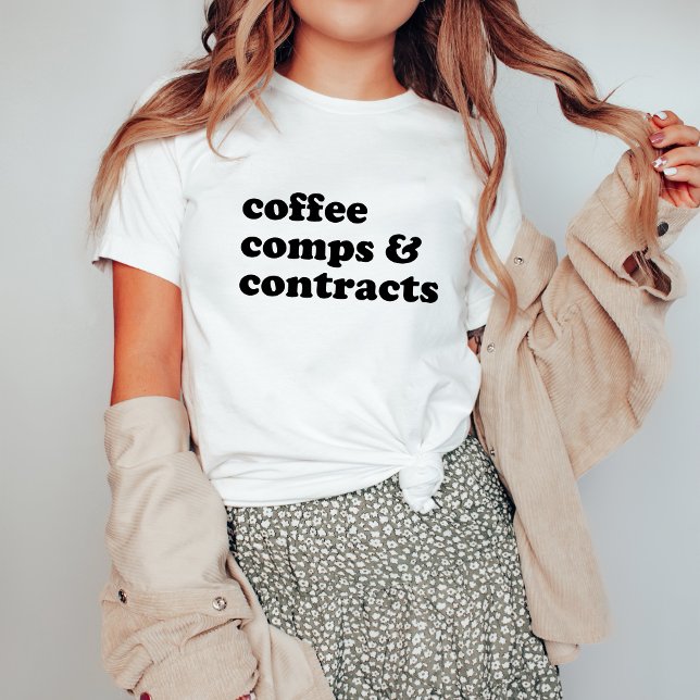 Kaffekompositioner och kontrakt T-Shirt (coffee comps and contracts tshirt for realtor)
