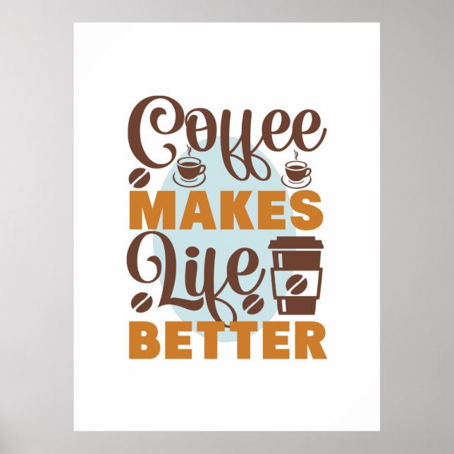 Kaffekonst Kaffet Gör Livet Bättre Poster (Framsidan)