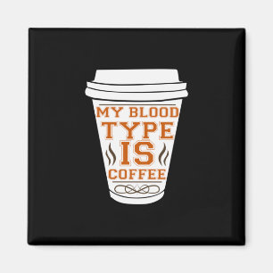 Kaffekonst Min blodtyp är kaffe Magnet