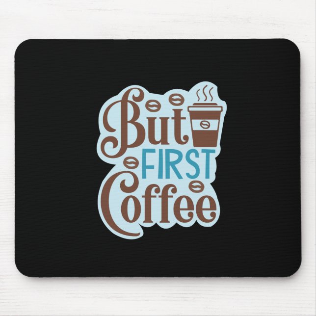 Kaffekonst utom första kaffe 3 musmatta (Framsidan)