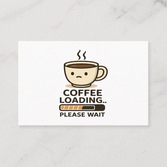 Kaffeladdning vänligen vänta - Roligt morgonkaffei Visitkort (Framsida)