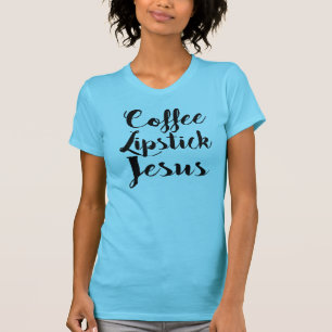 Kaffeläppstift Jesus - 3 saker som varje gal. T Shirt