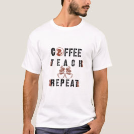 KaffelärarRepetera Läraruppskattning T Shirt