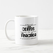 Kaffelskål | Jag behöver kaffe för att fungera |