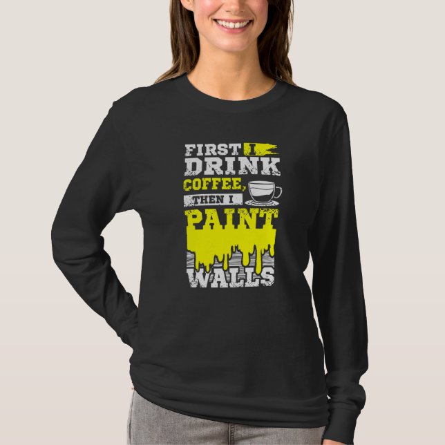 Kaffemålare och väggmålare t shirt (Framsida)