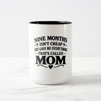Kaffemugg för mamma - Nio månader är inte billigt