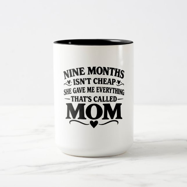 Kaffemugg för mamma - Nio månader är inte billigt (Center)