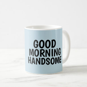 Kaffemuggar till honom, God morgon snygging