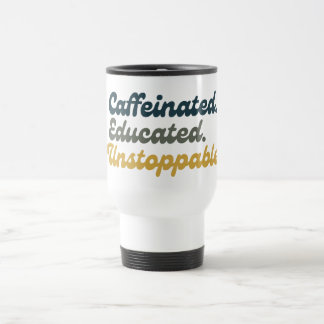 Kaffepåverkad. Utbildad. Obönhörlig. Resemugg