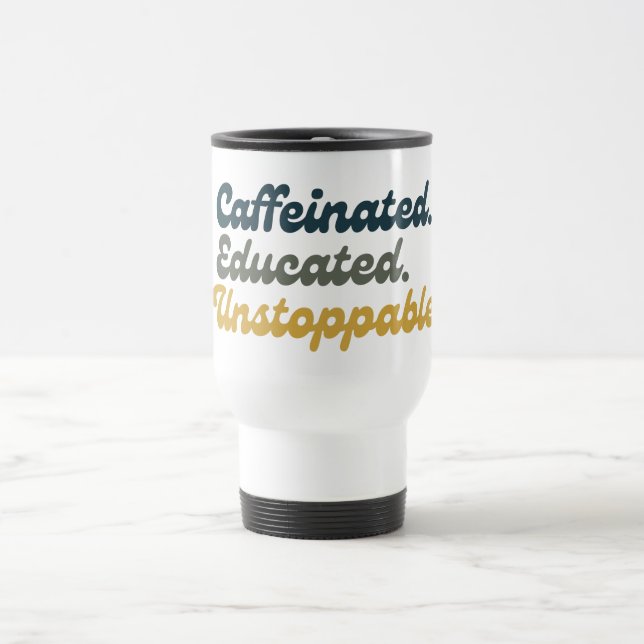 Kaffepåverkad. Utbildad. Obönhörlig. Resemugg (Center)