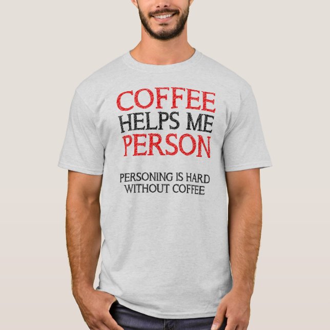 Kaffeperson Personifierar Rollig T-Shirt Tröjor (Framsida)