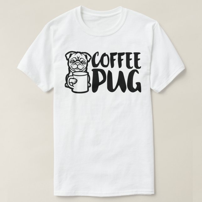 Kaffepug Hund är Kärlek, jag Kärlek min Pug Baby,  T Shirt (Design framsida)