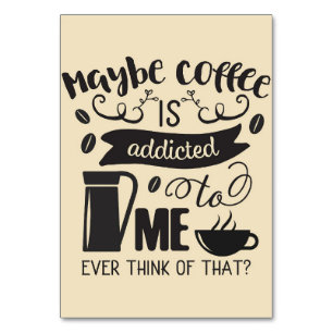 Kaffet Älskare är Beroende för mig Bordsnummer