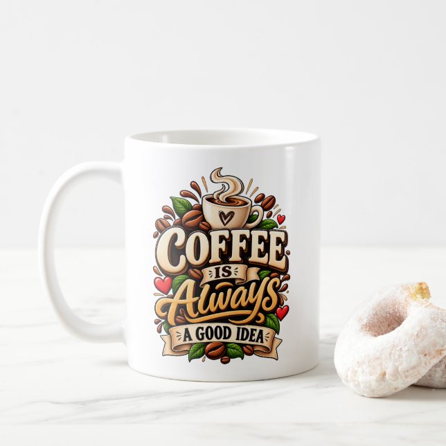 Kaffet Är Alltid En Bra Idé Kaffemugg (Med munk)