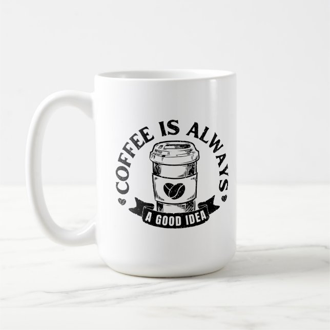 Kaffet är alltid en bra idé kaffemugg (Vänster)