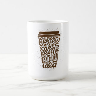 Kaffet är Alltid en Bra Idé Kaffemugg
