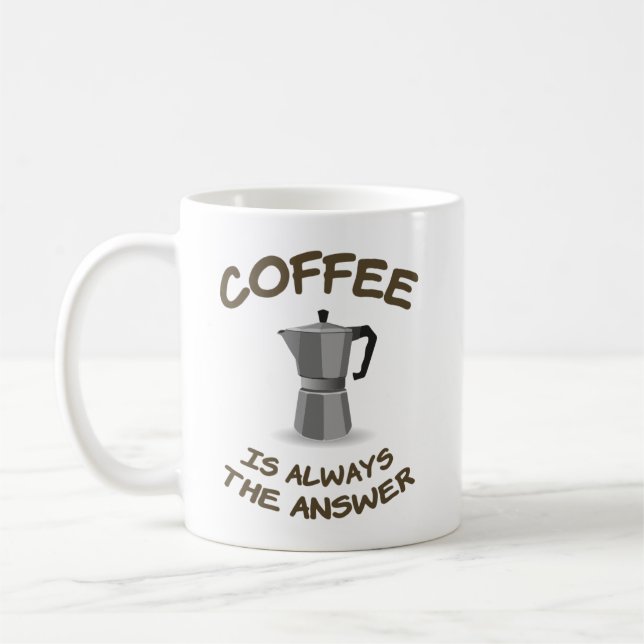 Kaffet är alltid svaret kaffemugg (Vänster)