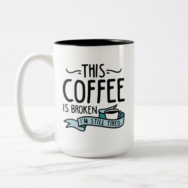 Kaffet är brutet Två-Tonad mugg (Vänster)