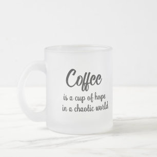 Kaffet är en hoppets kopp i en kaotisk värld