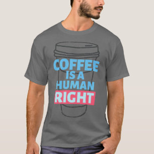 Kaffet är en mänsklig höger 11 t shirt