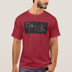 Kaffet är ett flytande mod till ansikte. t shirt